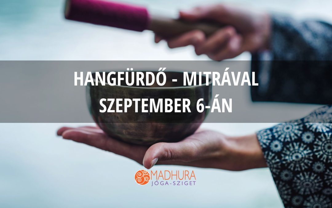 Hangfürdő – Mitrával